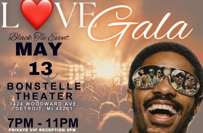 Promotional poster for Love Gala on May 13 at Bonstelle Theater, Detroit; features a smiling man in mirrored sunglasses reflecting a crowd. 7–11 PM, VIP reception 6 PM at 3424 Woodward Ave.